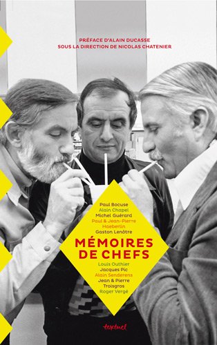 9782845974524: Mmoires de chefs: L'ge d'or de la cuisine franaise