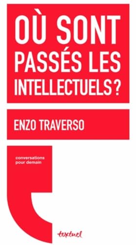 Beispielbild fr O Sont Passs Les Intellectuels ? zum Verkauf von RECYCLIVRE