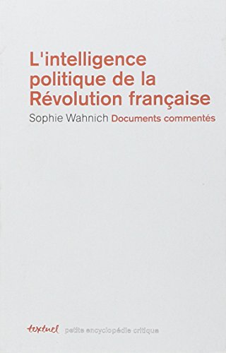 Stock image for L'intelligence politique de la Rvolution franaise for sale by Librairie Le Lieu Bleu Paris
