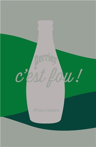 Beispielbild fr Perrier c'est fou ! zum Verkauf von medimops