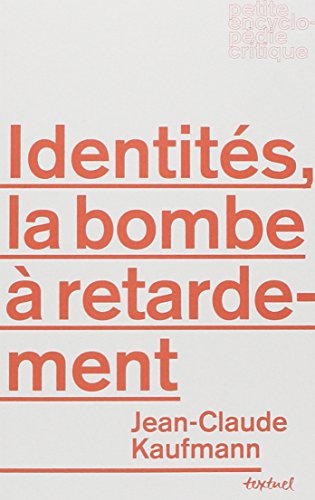 9782845974852: Identits, la bombe  retardement - fermeture et bascule vers 9782845975194 (Textuel ides dbats) (French Edition)