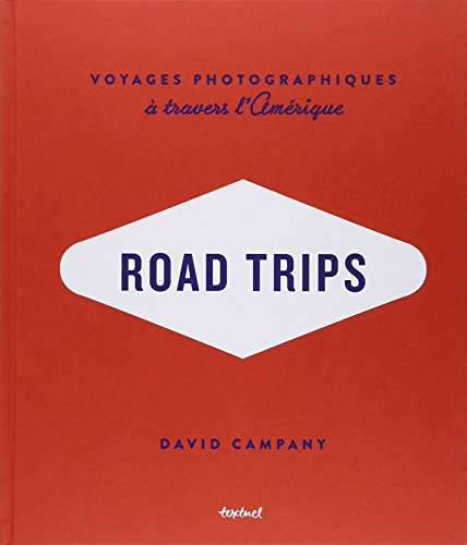 9782845975002: road trips: VOYAGES PHOTOGRAPHIQUES A TRAVERS L'AMERIQUE