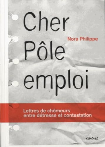 9782845975217: Cher Ple Emploi : Lettres de chmeurs entre dtresse et contestation