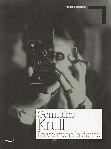 9782845975224: Germaine Krull - La vie mne la danse
