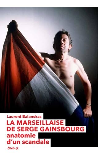 Beispielbild fr LA MARSEILLAISE DE SERGE GAINSBOURG zum Verkauf von LiLi - La Libert des Livres