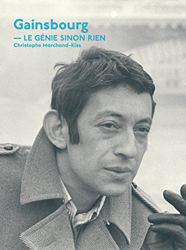 Beispielbild fr Gainsbourg, le gnie sinon rien zum Verkauf von Gallix