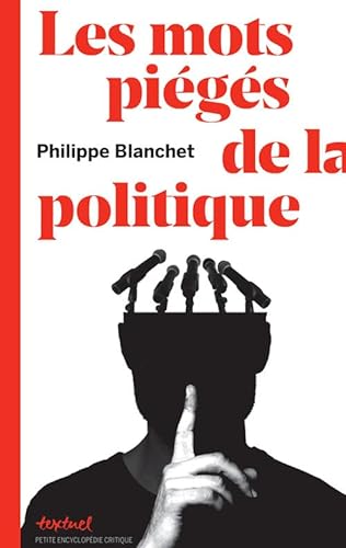 Stock image for Les mots pi g s de la politique [Paperback] Blanchet, Philippe for sale by LIVREAUTRESORSAS