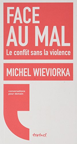 Beispielbild fr Face au mal: Le conflit sans la violence zum Verkauf von Ammareal