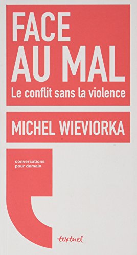 Imagen de archivo de Face au mal: Le conflit sans la violence a la venta por Ammareal