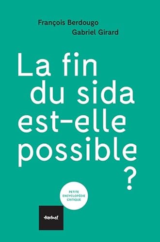 Imagen de archivo de La fin du sida est-elle possible ? a la venta por Ammareal