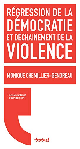 Beispielbild fr Rgression de la dmocratie et dchainement de la violence [Broch] Chemillier-gendreau, Monique et Meyran, Rgis zum Verkauf von BIBLIO-NET