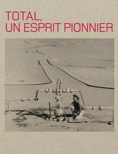 Stock image for Total, un esprit pionnier (Textuel Histoire Beaux Livres) for sale by AwesomeBooks