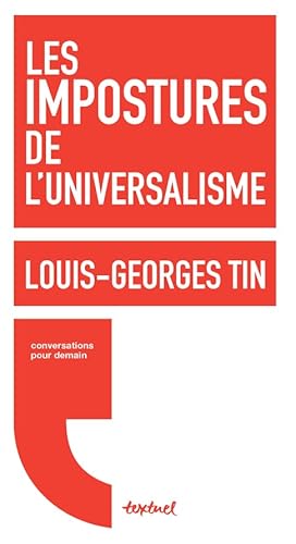 9782845978126: Les impostures de l'universalisme (Conversations pour demain)