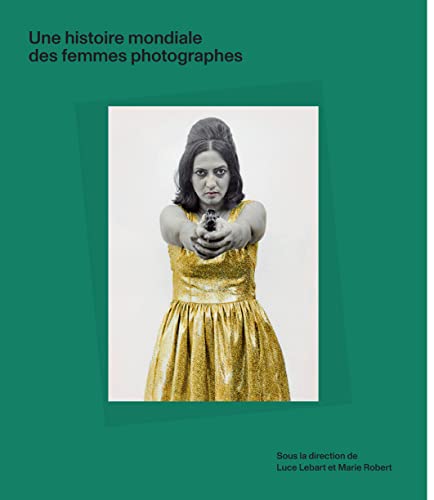 Beispielbild fr Une histoire mondiale des femmes photographes (Textuel Photographie) zum Verkauf von medimops