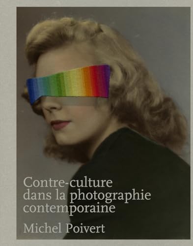 Beispielbild fr Contre-culture dans la photographie contemporaine zum Verkauf von Gallix