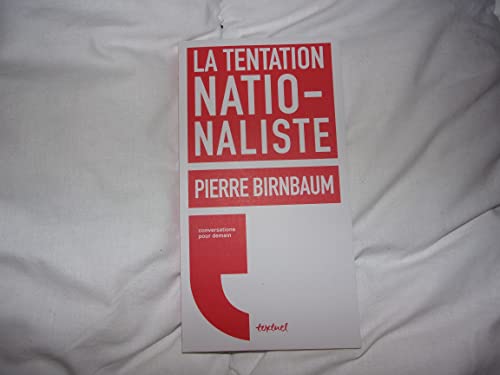 Beispielbild fr La Tentation Nationaliste : Conversation Avec Rgis Meyran zum Verkauf von RECYCLIVRE