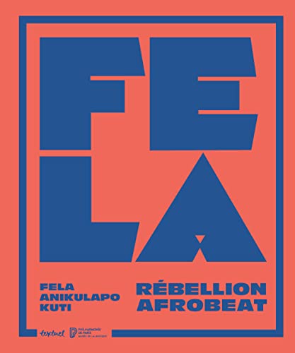 Beispielbild fr Fela Anikulapo Kuti. Rbellion Afrobeat zum Verkauf von Gallix