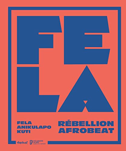 Stock image for Fela Anikulapo Kuti. Rbellion Afrobeat for sale by Gallix
