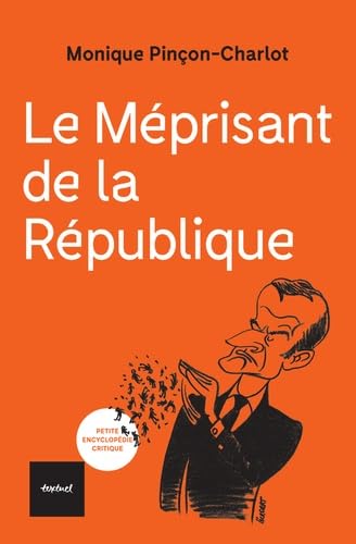 Beispielbild fr Le Mprisant de la Rpublique zum Verkauf von medimops