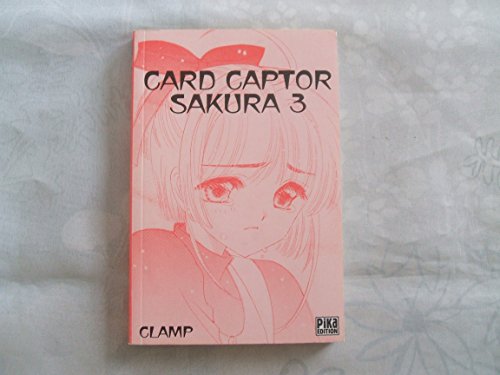 Beispielbild fr Card Captor Sakura, tome 3 (French Edition) zum Verkauf von Better World Books