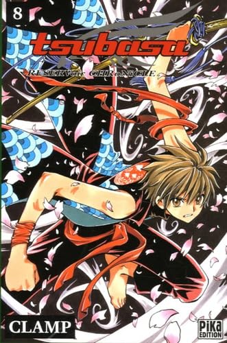 Tsubasa Reservoir Chronicle, Tome 8 (French Edition) (9782845995505) by [???]