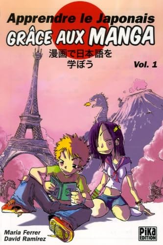 Apprendre le Japonais GRACE AUX MANGA, Vol. 1