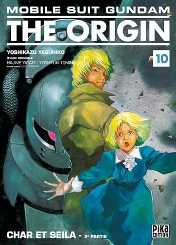 Mobile Suit Gundam - The Origin T10: Char et Seila : 2e partie (Mobile Suit Gundam - The Origin, 10) (9782845999039) by [???]