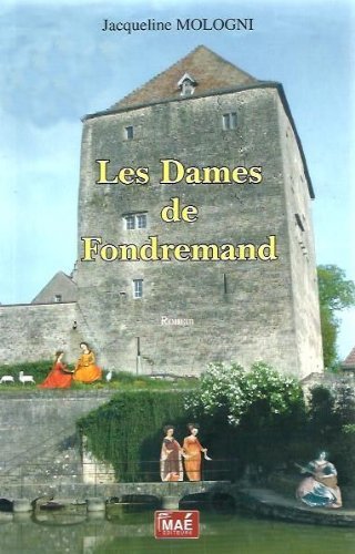 Imagen de archivo de Les Dames de Fonfremand a la venta por Librairie A LA PAGE