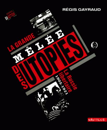 LA GRANDE MELEE DES UTOPIES (9782846030038) by Gayraud, Regis