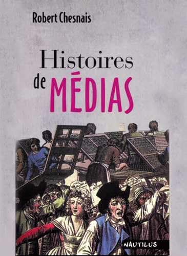 Beispielbild fr HISTOIRE DE MEDIAS zum Verkauf von Gallix