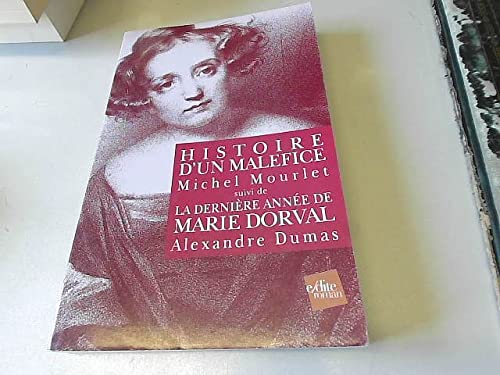 9782846080637: Histoire d'un malfice, suivi de la dernire anne de Marie Dorval