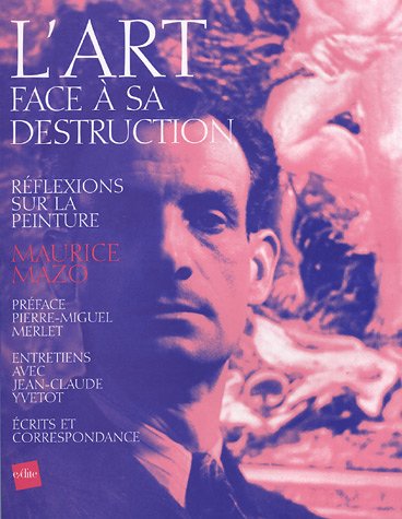 Beispielbild fr L'Art face  sa destruction : Rflexions sur la peinture zum Verkauf von medimops