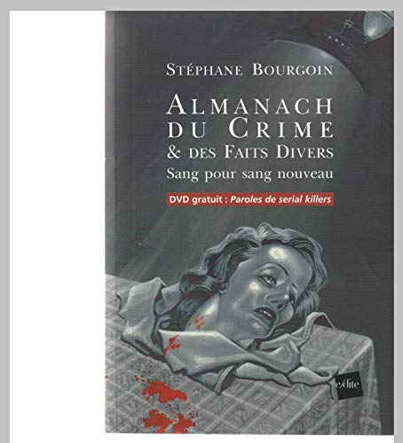 Imagen de archivo de L'Almanach du crime & des faits divers : Sang pour sang nouveau (1DVD) a la venta por Ammareal