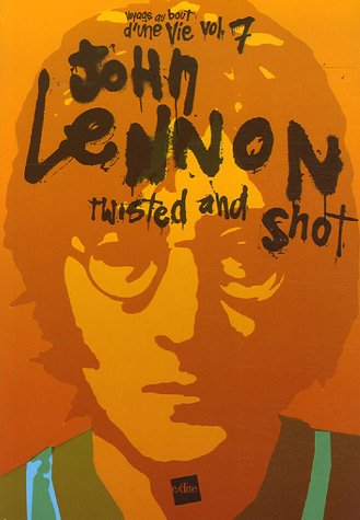 Imagen de archivo de John Lennon : Twisted and shot a la venta por Ammareal