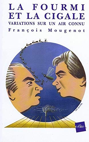 Beispielbild fr La Fourmi et la Cigale : Variations sur un air connu zum Verkauf von Ammareal