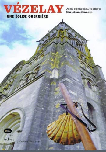 Imagen de archivo de VEZELAY UNE GLISE GUERRIRE a la venta por Ammareal