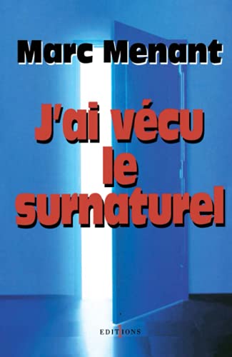 Imagen de archivo de J'ai vcu le surnaturel a la venta por Ammareal