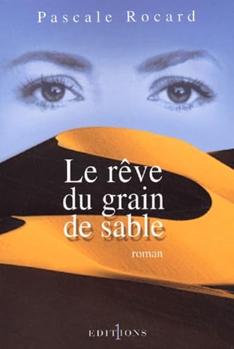 Beispielbild fr Le rve du grain de sable zum Verkauf von Ammareal