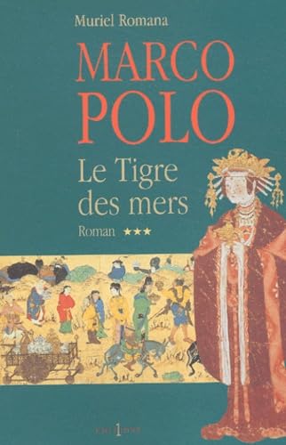 Stock image for Marco Polo. Vol. 3. Le Tigre Des Mers for sale by RECYCLIVRE