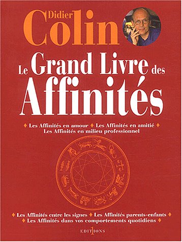 Stock image for Le Grand Livre des affinits for sale by Ammareal