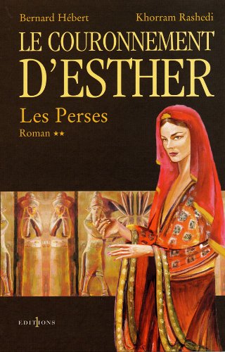 Beispielbild fr Les Perses, t.II : Le Couronnement d'Esther zum Verkauf von WorldofBooks