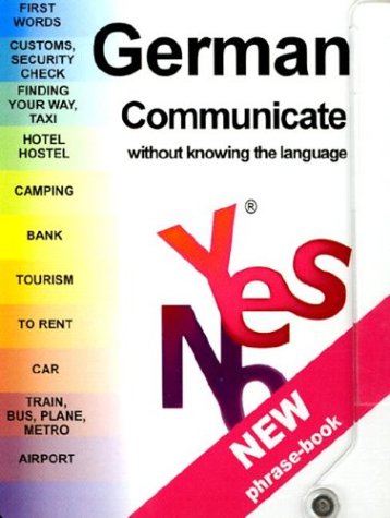 Imagen de archivo de Yes No German Phrase Book: Communicate Without Knowing the Language [With Erasable Pen] (Yes No Phrase Books) a la venta por medimops