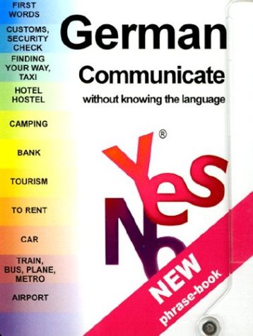 9782846150514: Yes No German Phrase Book: Communicate Without Knowing the Language [With Erasable Pen] (Yes No Phrase Books)