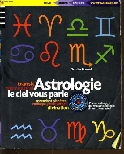 Beispielbild fr Astrologie : Le ciel vous parle zum Verkauf von Ammareal