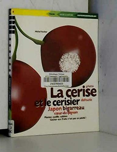 Stock image for LA CERISE ET LE CERISIER for sale by LiLi - La Libert des Livres