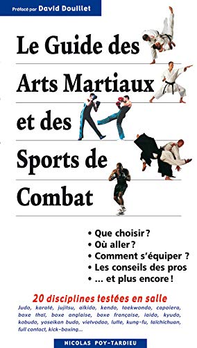 Beispielbild fr Le guide des arts martiaux et des sports de combat zum Verkauf von Ammareal