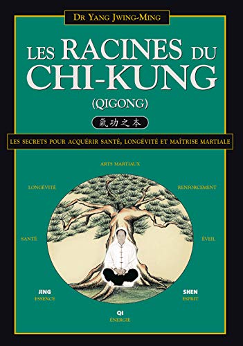 Les racines du chi-kung (9782846170550) by JWING-MING (DR), YANG