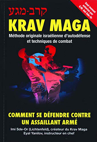 Stock image for Krav-Maga : Comment se dfendre contre un assaillant arm for sale by medimops