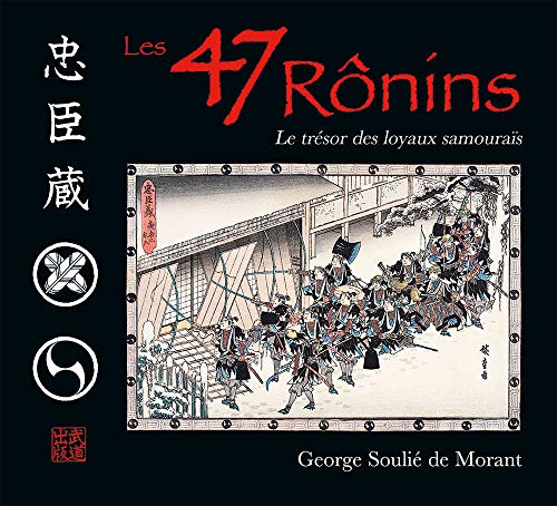 Stock image for Les quarante-sept ronins (version illustre couleur): Le trsor des loyaux samourais for sale by Gallix