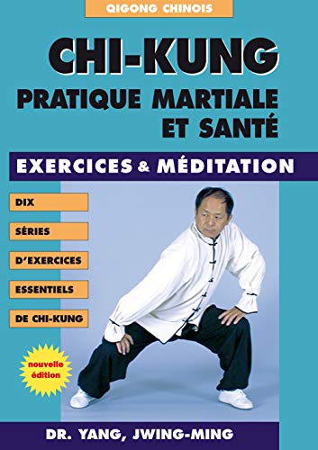 Beispielbild fr Chi-kung - Pratique martiale et sant: Exercices et mditation zum Verkauf von Gallix